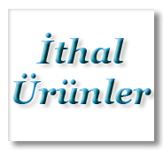 İthal Ürünler